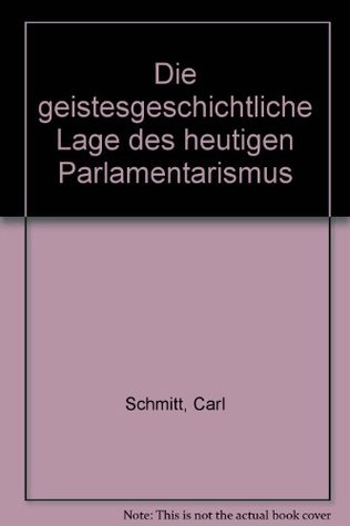 Die geistesgeschichtliche Lage des heutigen Parlamentarismus (paperback)