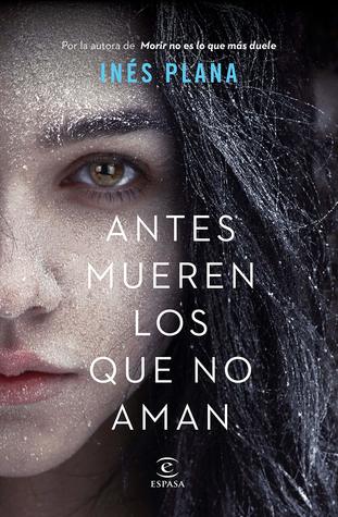 Antes mueren los que no aman (Paperback)