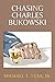 Chasing Charles Bukowski