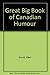 Great Big Book of Canadian Humour