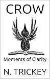 CROW: Moments of Clarity CROW: Moments of Clarity