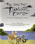 The Day the Typhoon Came / So Gawii A Kiyapakaoma o Barat 