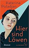 Hier sind Löwen by Katerina Poladjan Hier sind Löwen by Katerina Poladjan