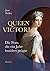 Queen Victoria. Die Frau, die ein Jahrhundert prägte