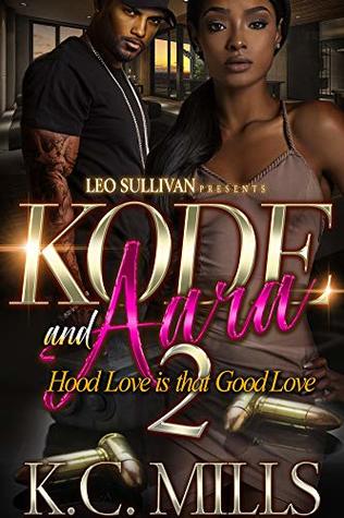 Kode and Aara 2: Hood Love is That Good Love (Kindle Edition)