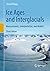 Ice Ages and Interglacials:...