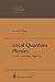 Local quantum physics: Fields, particles, algebras (Texts and monographs in physics)