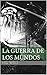 La Guerra de los Mundos