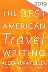 The Best American Travel Writing 2019 (The Best American Series ®) Book cover for The Best American Travel Writing 2019 (The Best American Series ®)