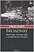 Broadway. New York, l'età del jazz e la nascita di un mito