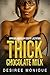 Thick Chocolate Milk: Afric...
