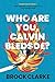 Who Are You, Calvin Bledsoe?: A Novel