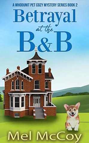 Betrayal at the B&B (Whodunit Pet Mystery #2)