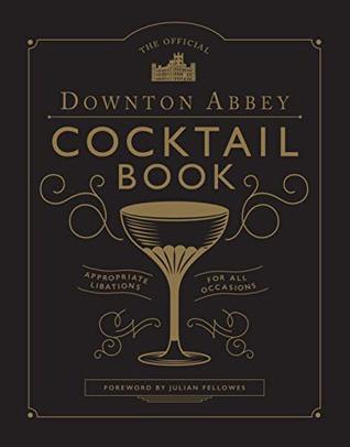 The Official Downton Abbey Cocktail Book (hardcover)