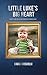 Little Luke's Big Heart: A ...