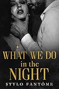 What We Do in the Night (Day to Night, #1)