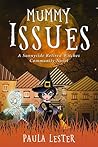 Mummy Issues (Sunnyside Retired Witches Community #3) Mummy Issues (Sunnyside Retired Witches Community #3)