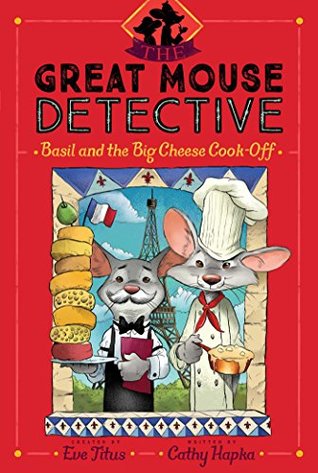 Basil and the Big Cheese Cook-Off by Catherine Hapka