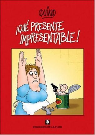 ¡Qué presente impresentable!