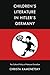 Children’s Literature in Hitler’s Germany: The Cultural Policy of National Socialism