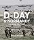 D-Day and Normandy by Anthony Richards