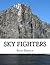 Sky Fighters (Sky Fighters #1)