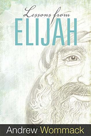 Lessons from Elijah (Kindle Edition)