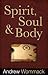 Spirit, Soul, and Body