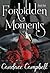 Forbidden Moments : Moments...