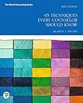 45 Techniques Every Counselor Should Know (Merrill Counseling)