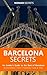 Barcelona Secrets: More tha...
