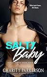 Salty Baby by Charity Parkerson Salty Baby by Charity Parkerson