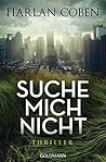 Suche mich nicht by Harlan Coben