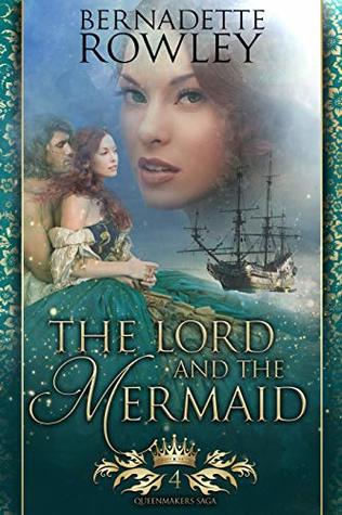 The Lord and the Mermaid (Queenmakers Saga #4)