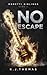 No Escape (Moretti Siblings #3)