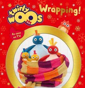 Twirlywoos: Wrapping! (Board book)