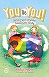 You Be You! by Jonathan Robert Branfman You Be You! by Jonathan Robert Branfman