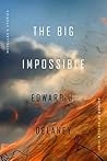 The Big Impossible: Novellas + Stories