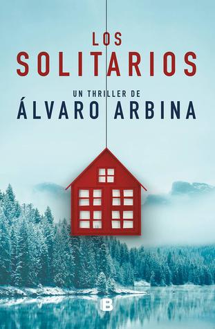 Portada de Los solitarios, de Álvaro Arbina
