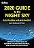 2020 Guide to the Night Sky Southern Hemisphere: A month-by-month guide to exploring the skies above Australia, New Zealand and South Africa