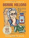 American Female SERIAL KILLERS: Coloring Book for Adults. Over 60 killers to color (True Crime Gifts)