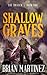Shallow Graves (The Unseen, #1) by Brian Martinez