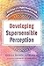 Developing Supersensible Pe...