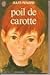 Poil De Carotte (Facile a Lire)