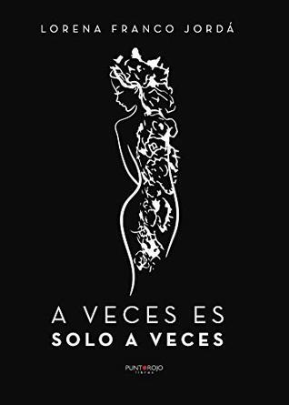 A veces es solo a veces (Kindle Edition)