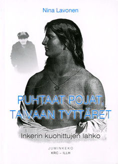 Puhtaat pojat, taivaan tyttäret : Inkerin kuohittujen lahko (Paperback)