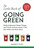 The Little Book of Going Green: Really Understand Climate Change, Use Greener Products, Adopt a Tree, Save Water, and Much More!