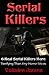 Serial Killers: 6 Real Seri...