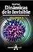 Dinámicas de lo Invisible -...