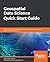 Geospatial Data Science Quick Start Guide: Effective techniques for performing smarter geospatial analysis using location intelligence